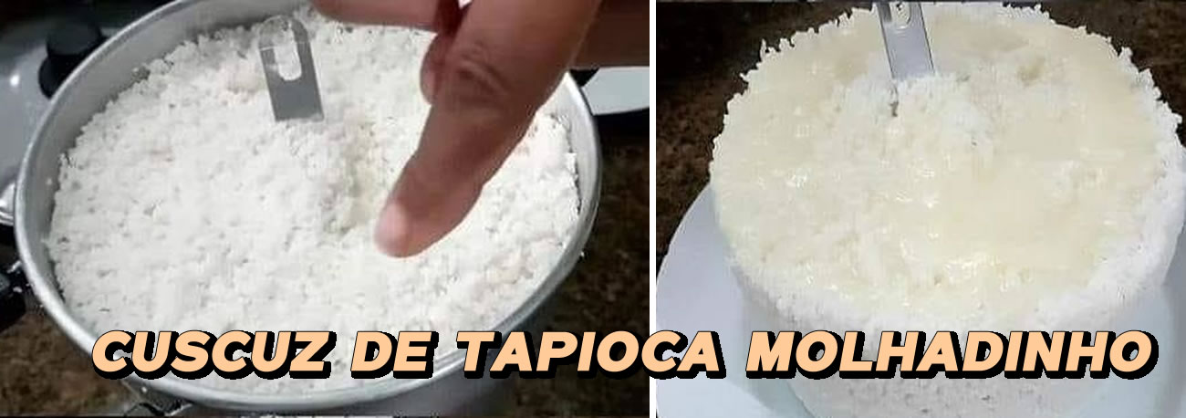 Cuscuz de Tapioca